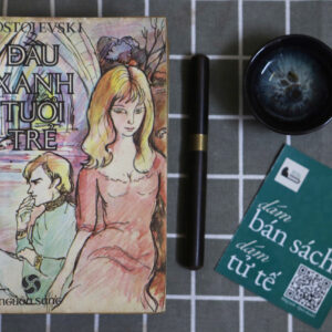 Đầu Xanh Tuổi Trẻ - Fyodor Mikhaylovich Dostoyevsky